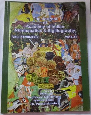 JAINS (Journal of Academy of Indian Numismatics Sigillography) Vol XXVIII-XXIX 2014-2015 (Book)