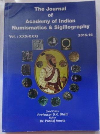 JAINS (Journal of Academy of Indian Numismatics Sigillography) Vol XXX-XXXI 2015-2016 (Book)