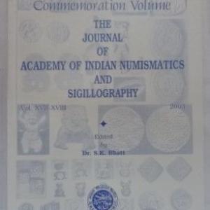 JAINS (Journal of Academy of Indian Numismatics Sigillography) Vol XVII-XVIII (2003 Triveni) Printed (Book)
