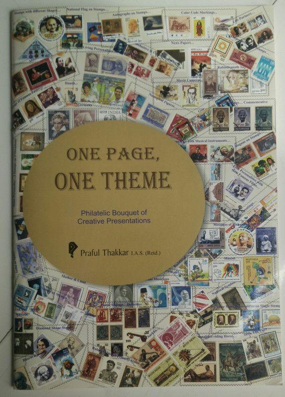 One Page One Theme (Philatelic Bouquet Of Creative Presentation) By Praful Thakkar (Book)