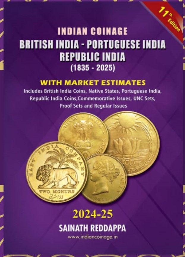 Indian Coinage Guide Book, British India - Republic India (1835-2025) New 11th Edition with Full Color Details Market Estimate [Paperback] Sainath Reddappa