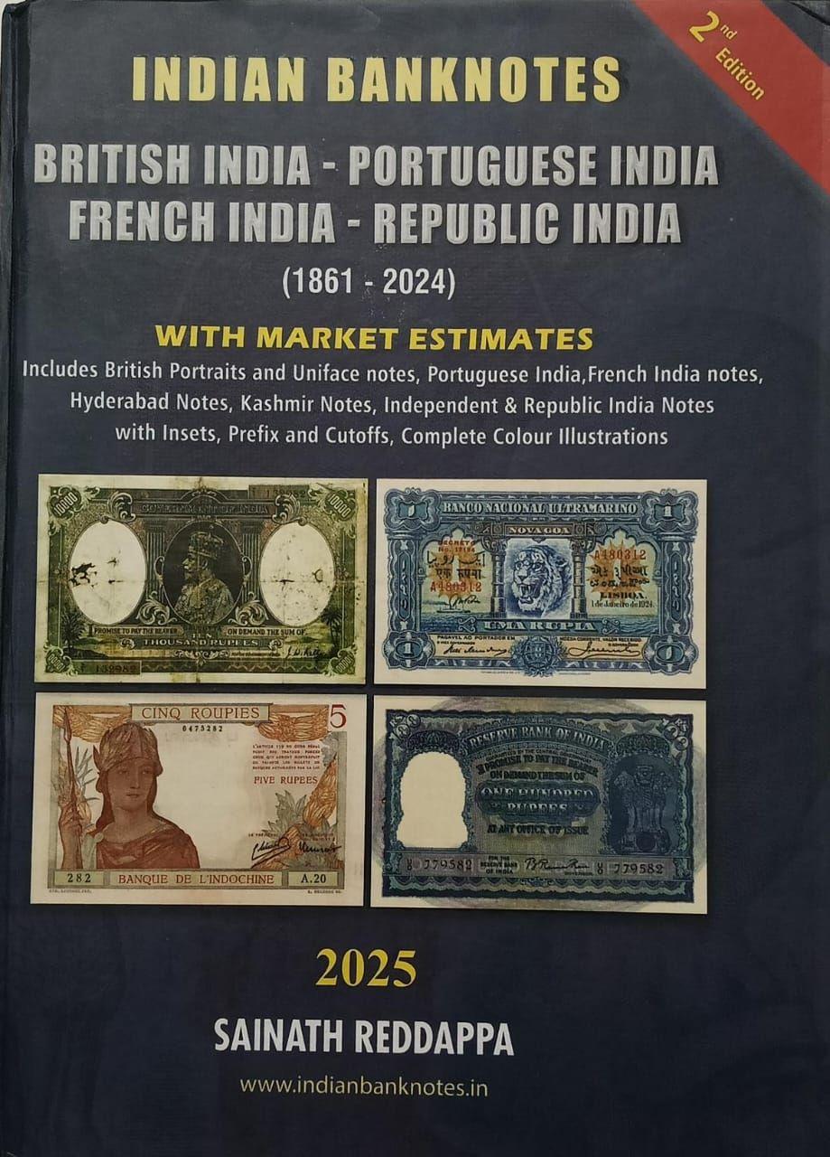 2nd Edition Indian Banknotes British India, Portuguese India, French India, Republic India 1861-2024