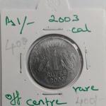 India - 2003 - 1 Rupee Calcutta Mint of f Ce - Error Coin