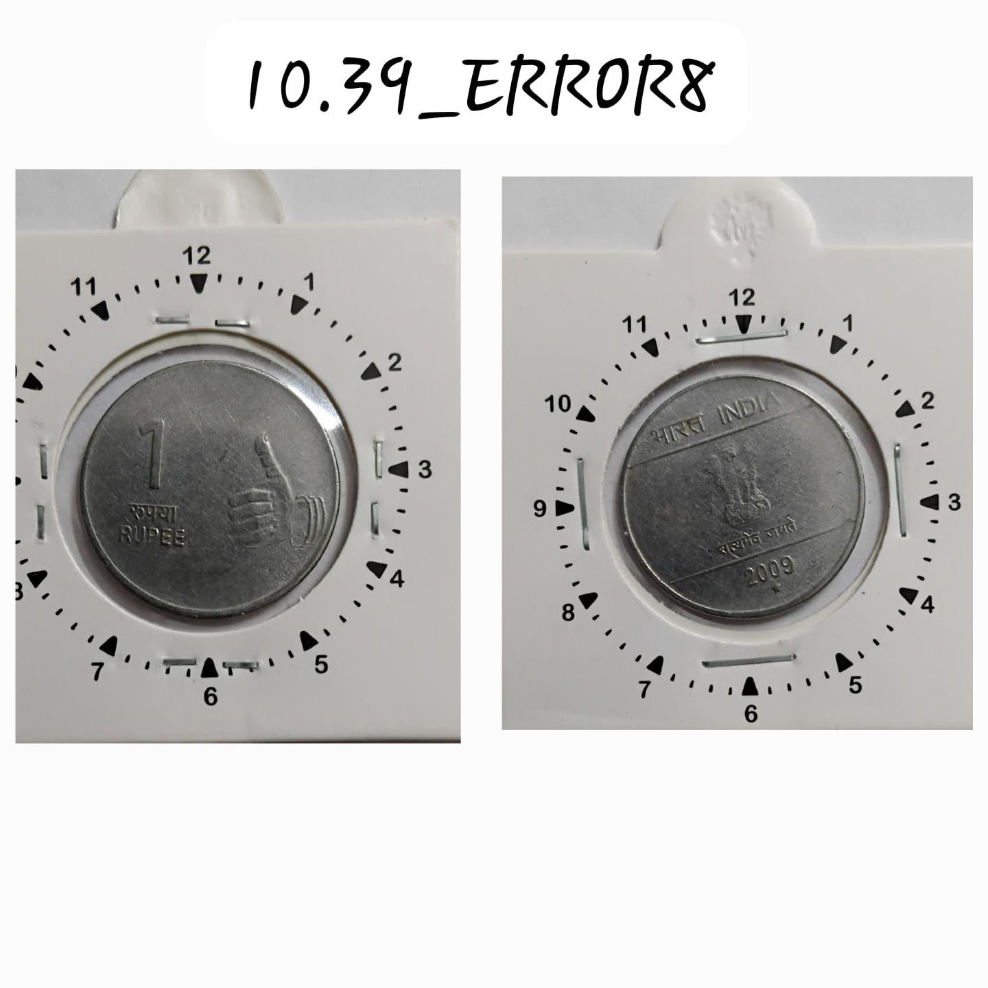 India - 2009 - 1 Rupee Hyderabad Mint 11.5 O - Error Coin