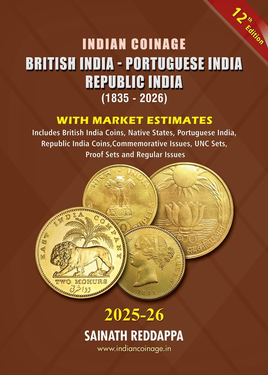 Indian Coinage 2025-26 Catalogue British India, Portuguese India Republic India | 12th Edition | Market Estimates Coin Book