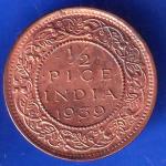 BRITISH INDIA 1939 GORGE VI KING 1/2 PICE BOMBAY MINT RARE COIN ANH2968
