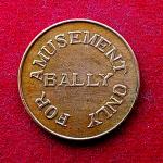 Token :- Bally Only For Amusement (Game Token)